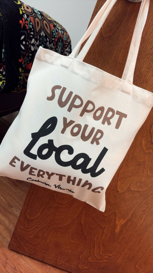Support Local Everything Tote Bag