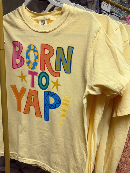 Born To Yap Tee