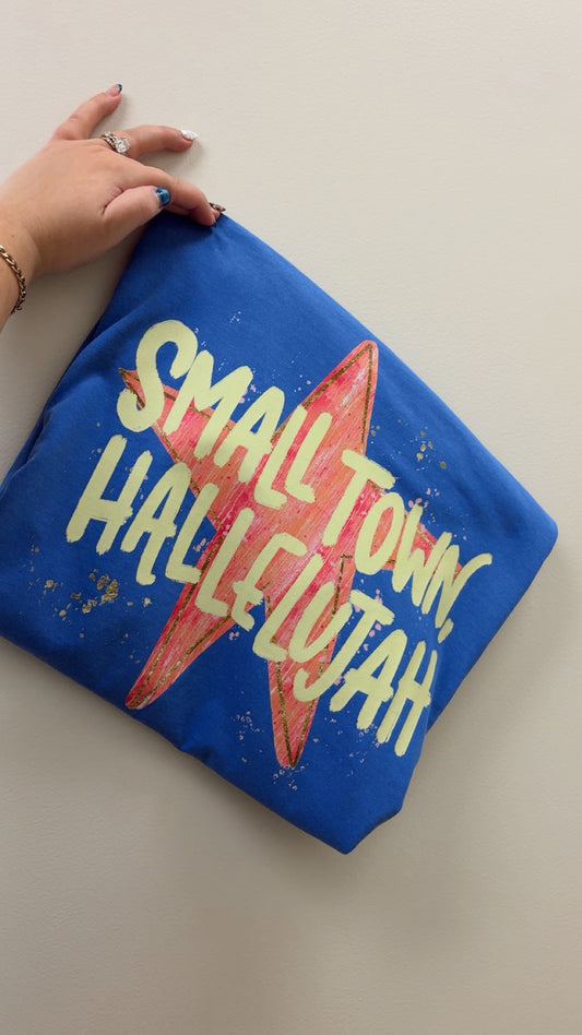Small Town Hallelujah Tee