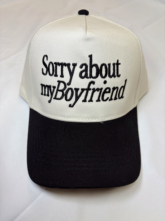 Sorry About My Boyfriend Embroidered Hat