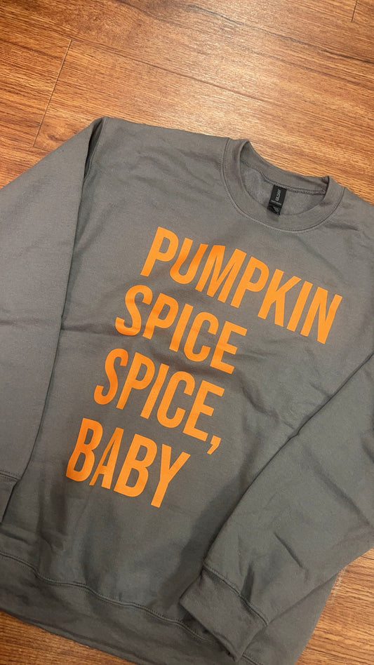 Pumpkin Spice Spice Baby Crewneck