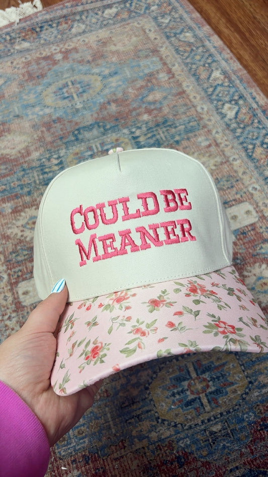 Could Be Meaner Hat