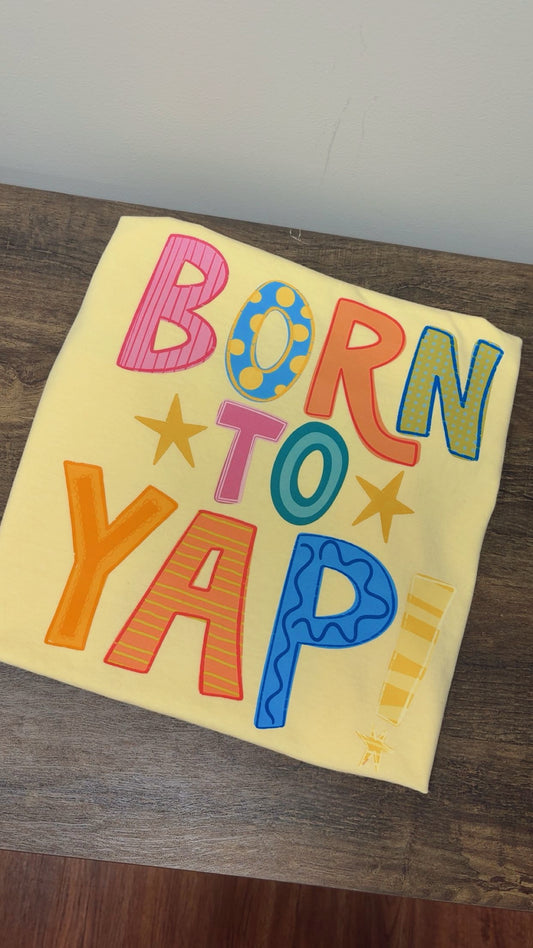 Born To Yap Tee